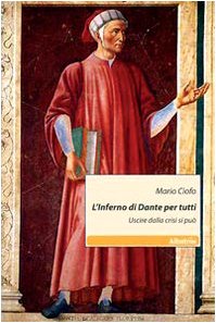 L'inferno di Dante per tutti. Uscire dalla crisi si può (Nuove voci) Contemporary literature