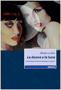 Le donne e la luna (Nuove voci) Contemporary literature