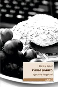 Pausa pranzo. Appunti e disappunti (Nuove voci) Books