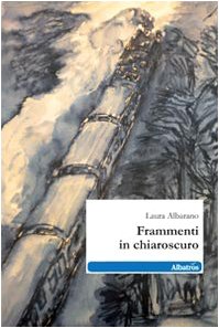 Frammenti in chiaroscuro (Nuove voci) Poetry