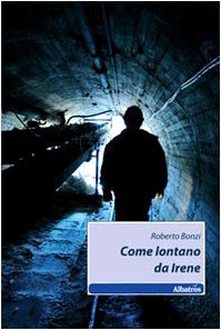 Come lontano da Irene (Nuove voci) Contemporary literature