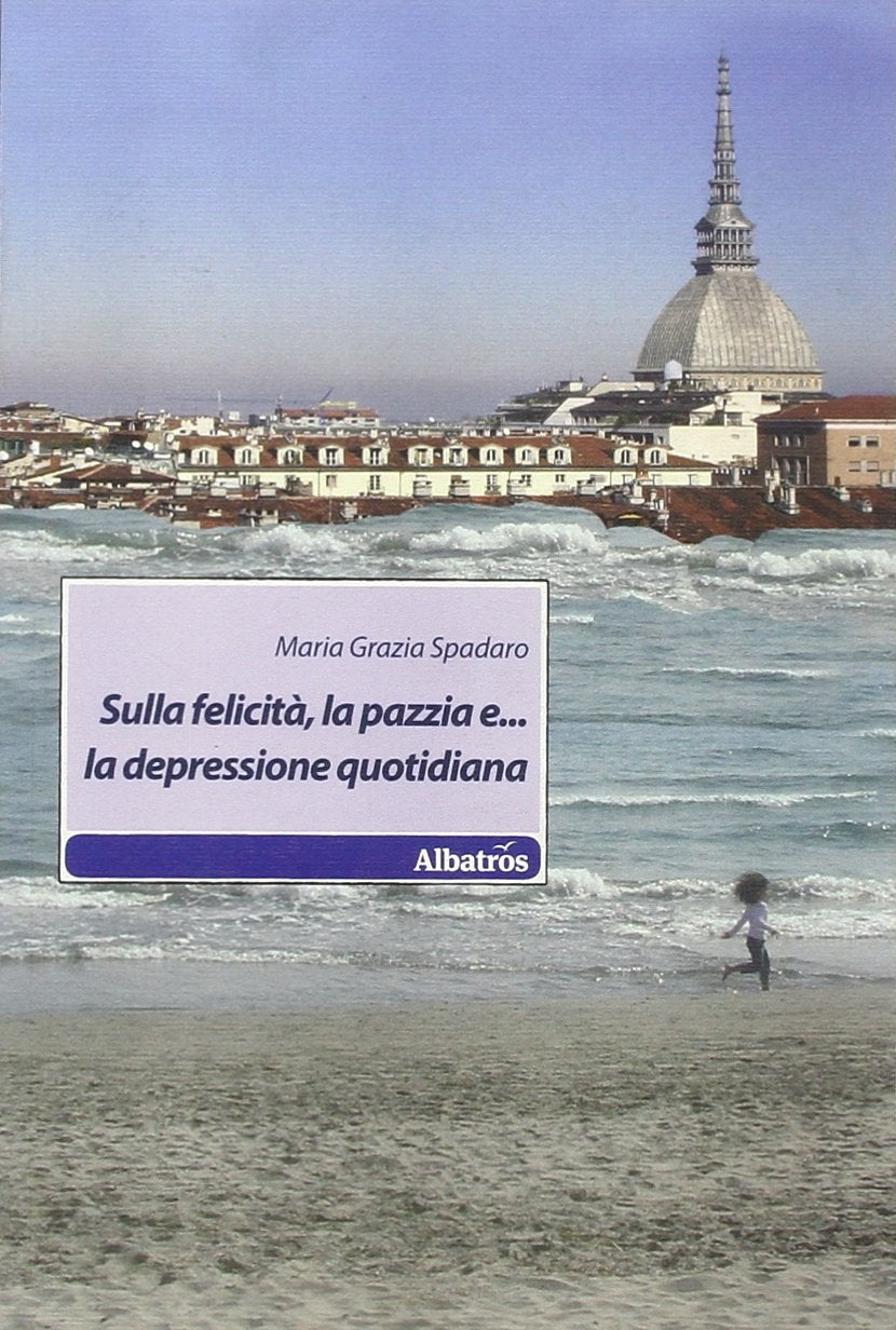 Sulla felicità, la pazzia e... la depressione quotidiana (Nuove voci) Contemporary literature