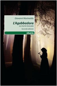 L'Agabbadora. La morte invocata (Nuove voci) Contemporary literature