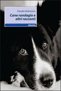 Cane randagio e altri racconti book