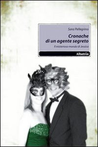 Cronache di un agente segreto. Il misterioro mondo di Jessica (Nuove voci) Contemporary literature Books