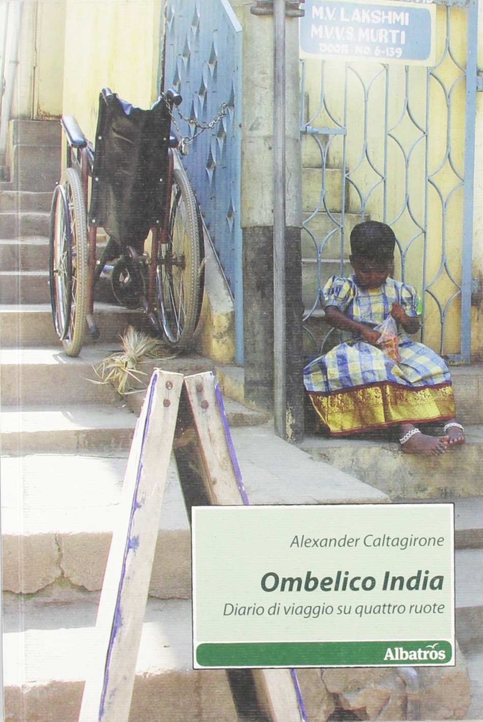 Ombelico India. Diario di viaggio su quattro ruote (Nuove voci) Leisure, Home & Garden