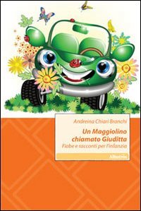 Un maggiolino chiamato Giuditta. Fiabe e racconti per l'infanzia book