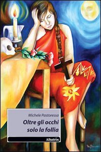 Oltre gli occhi solo la follia book