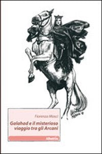Galahad e il misterioso viaggio tra gli arcani book