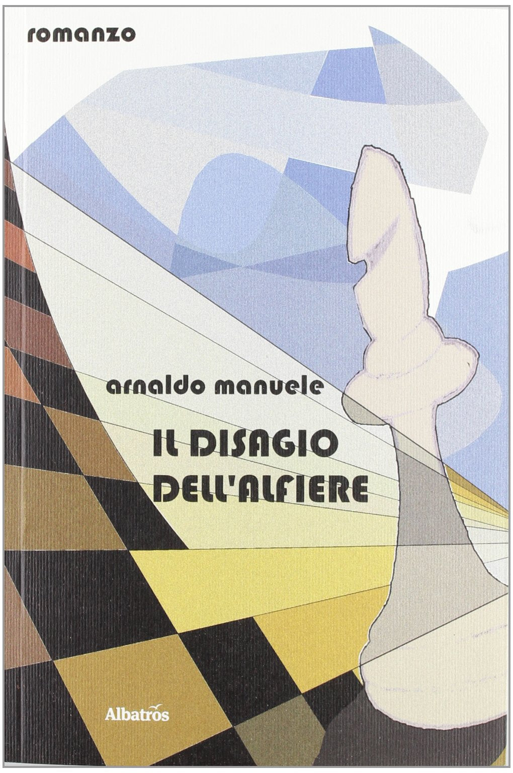 Il disagio dell'alfiere (Nuove voci) Contemporary literature