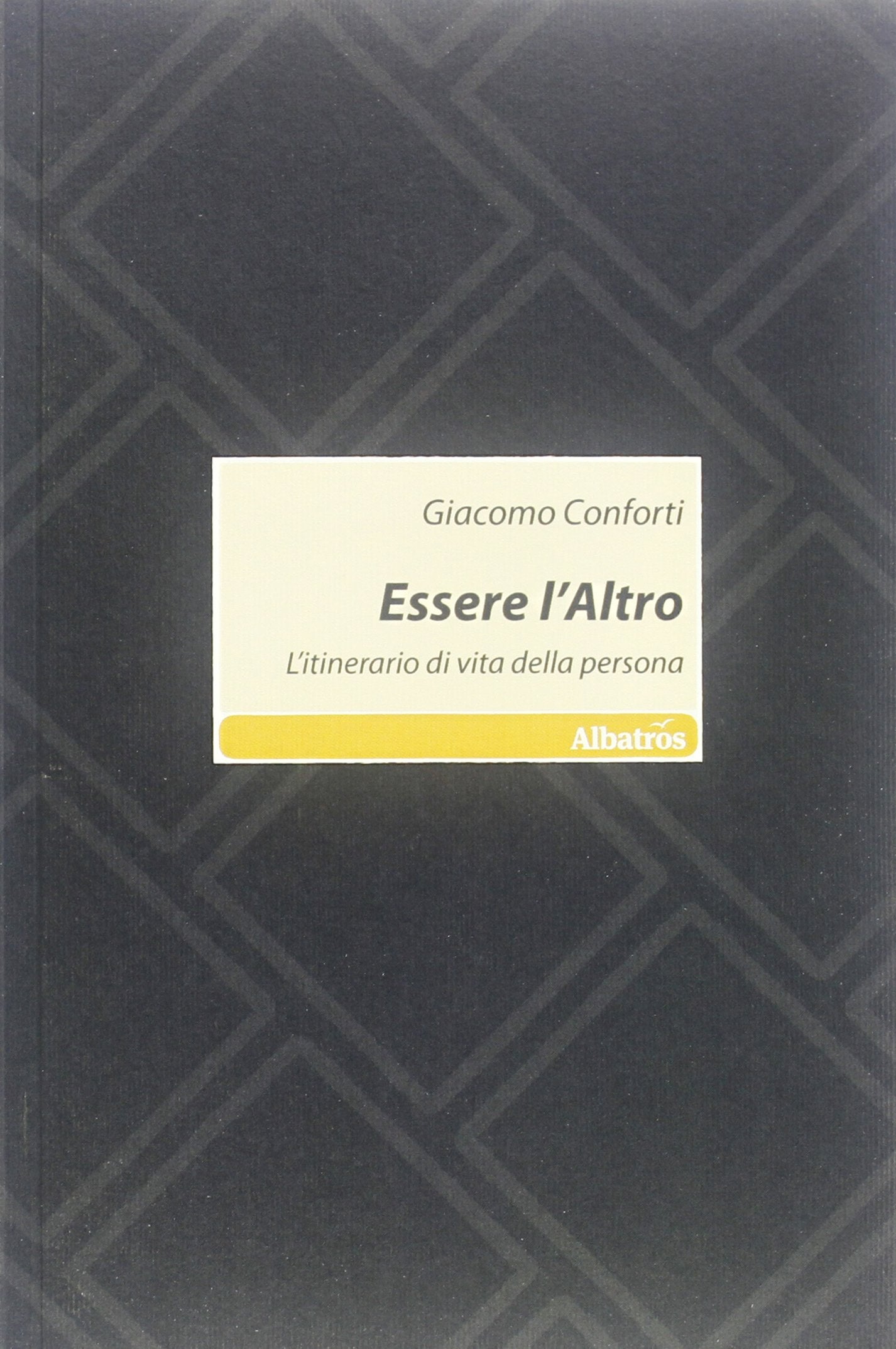 Essere l'altro. L'itinerario di vita della persona book