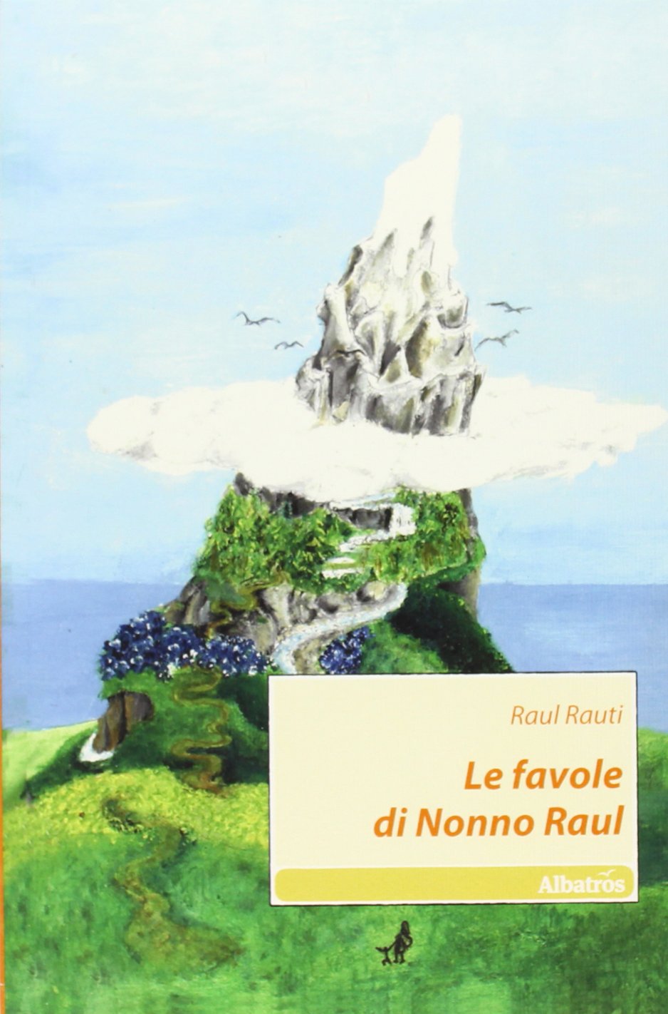 Le favole di nonno Raul (Nuove voci) Essays & Short Stories