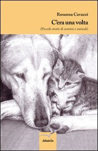 C'era una volta. Piccole storie di uomini e animali Contemporary literature