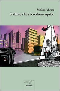 Galline che si credono aquile book