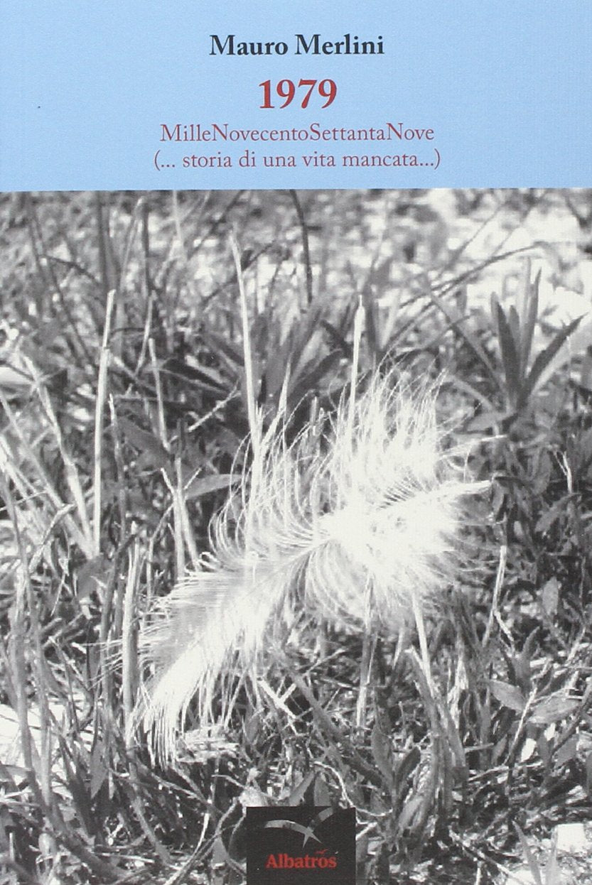 1979 millenovecentosettantanove (... storia di una vita mancata...) (Nuove voci) Contemporary literature