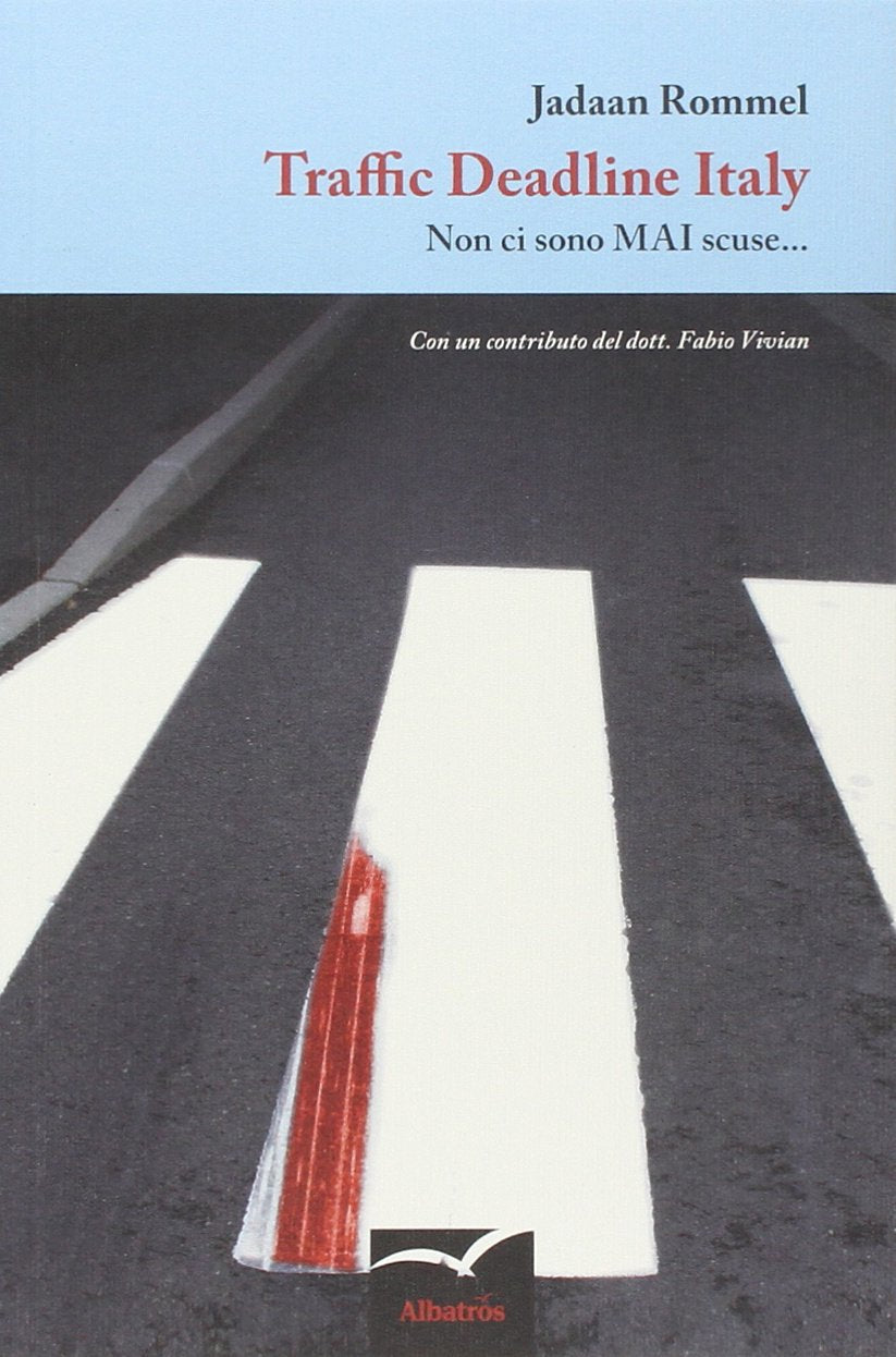 Traffic deadline Italy. Non ci sono mai scuse book