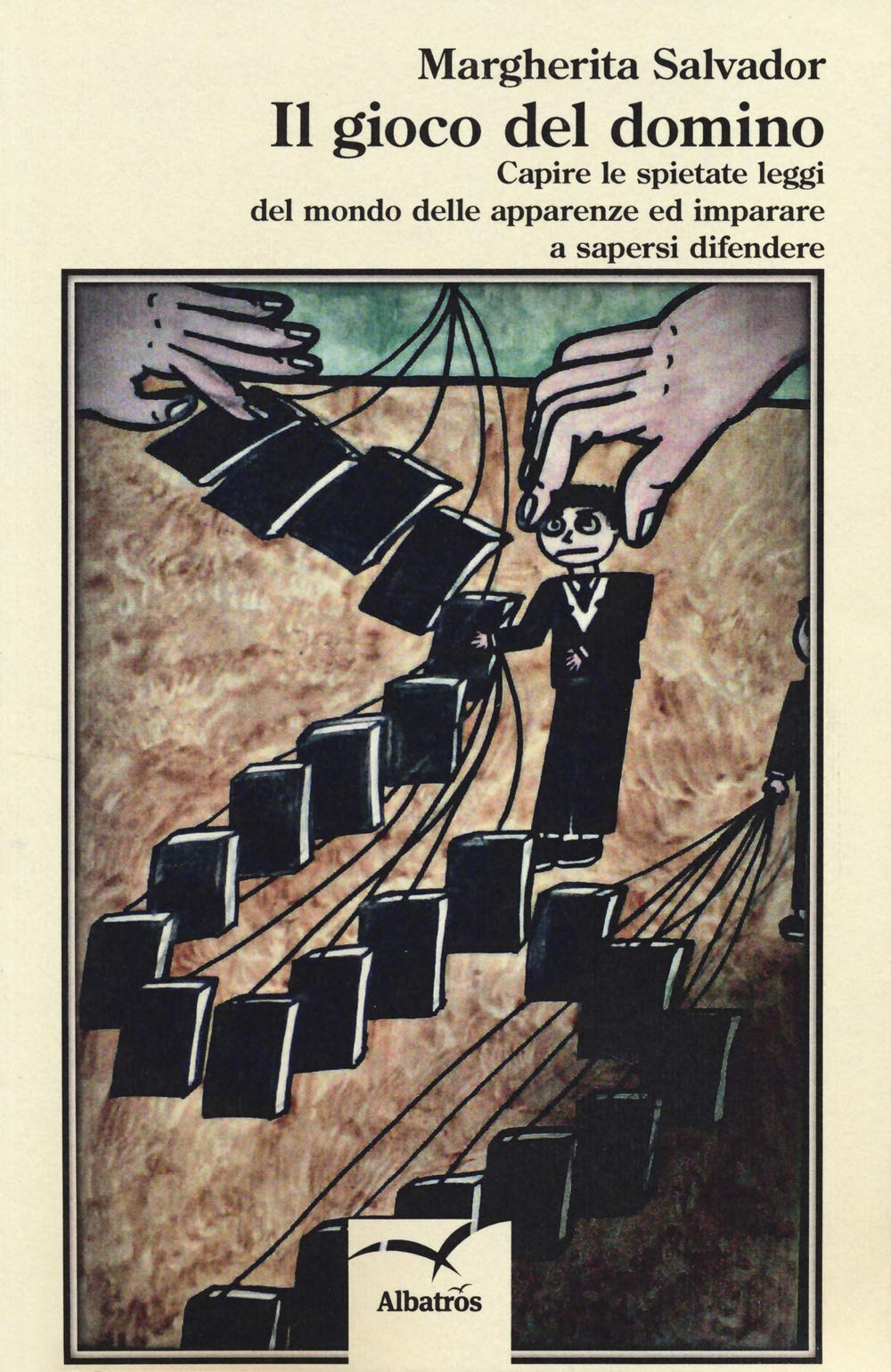 Il gioco del domino. Capire le spietate leggi del mondo delle apparenze e a imparare a sapersi difendere (Nuove voci. I saggi) Lifestyle
