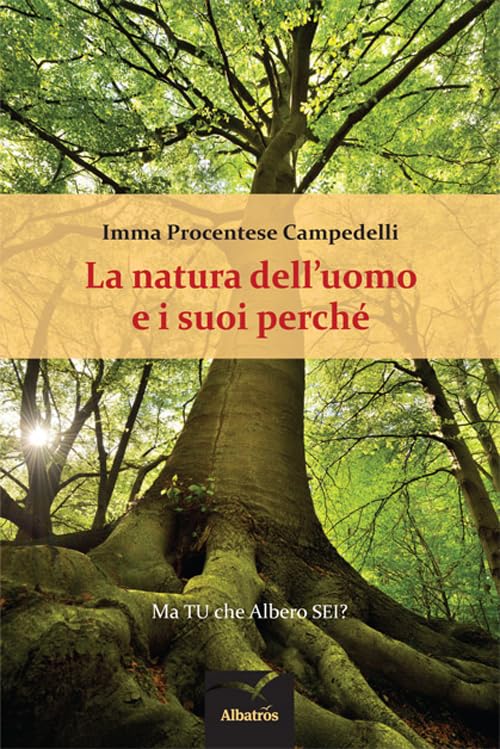 La natura dell'uomo e i suoi perché. Ma tu che albero sei? book