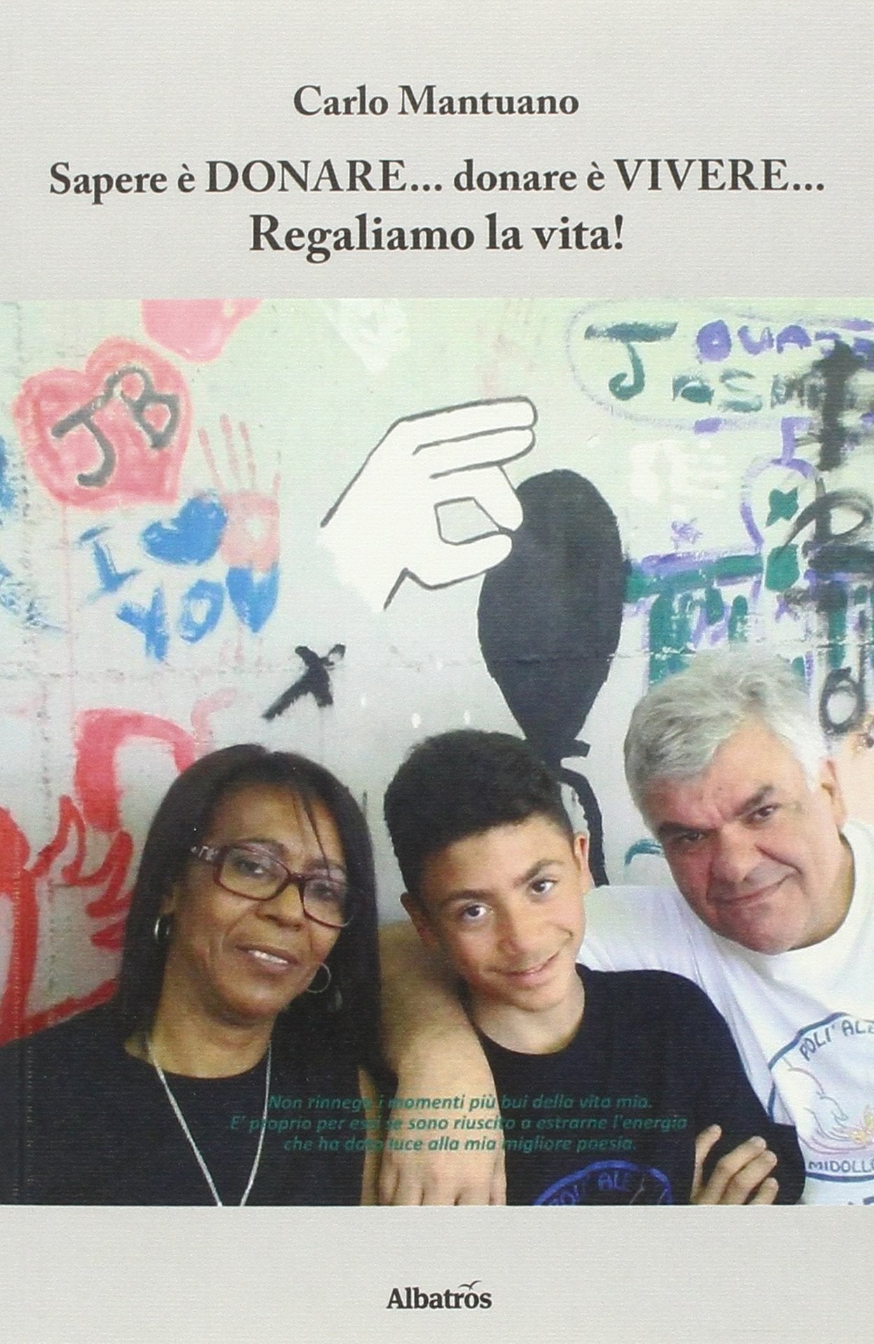 Sapere è donare, donare è vivere, regaliamo la vita! book