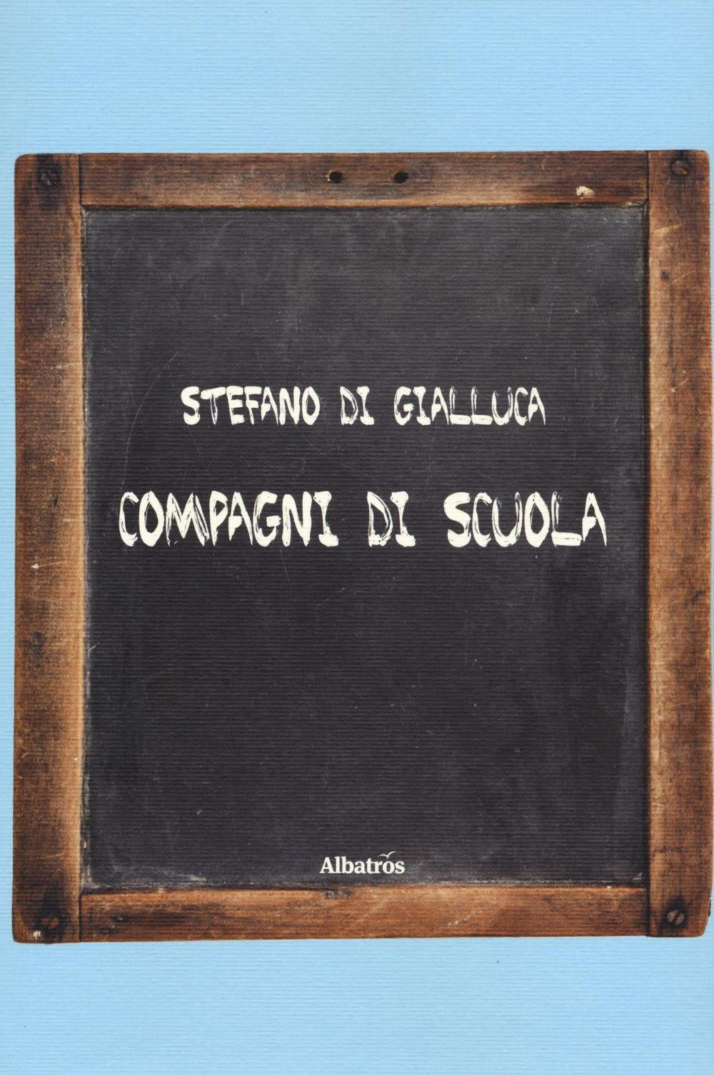 Compagni di scuola (Nuove voci. Strade) Contemporary literature