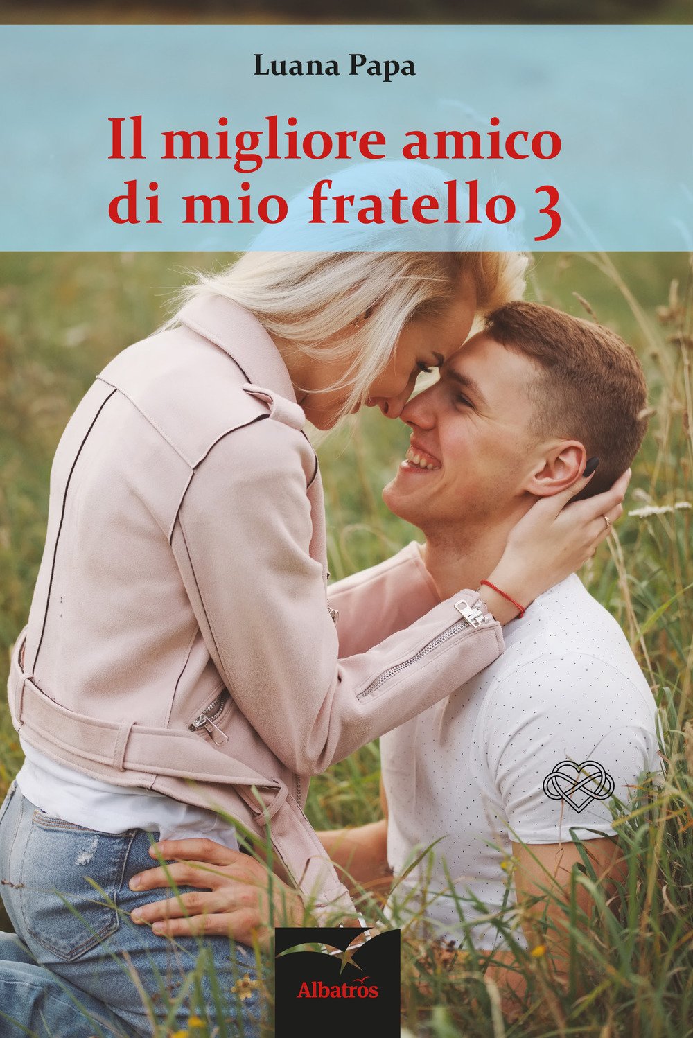 Il migliore amico di mio fratello (Vol. 3) book