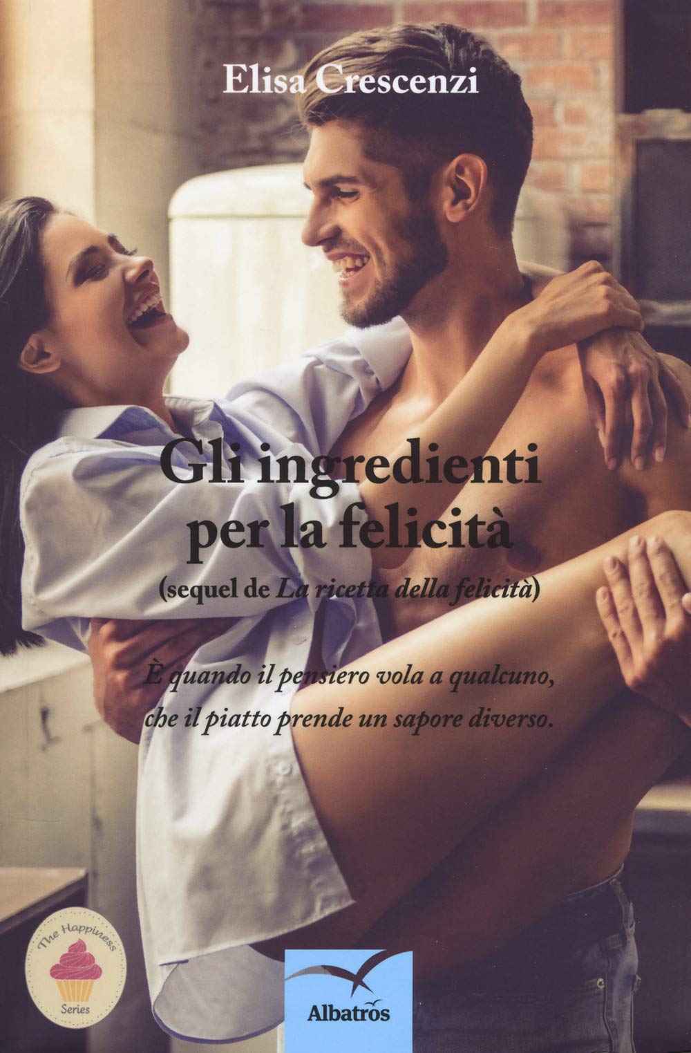Gli ingredienti per la felicità book
