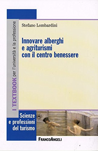 Innovare alberghi e agriturismi con il centro benessere book