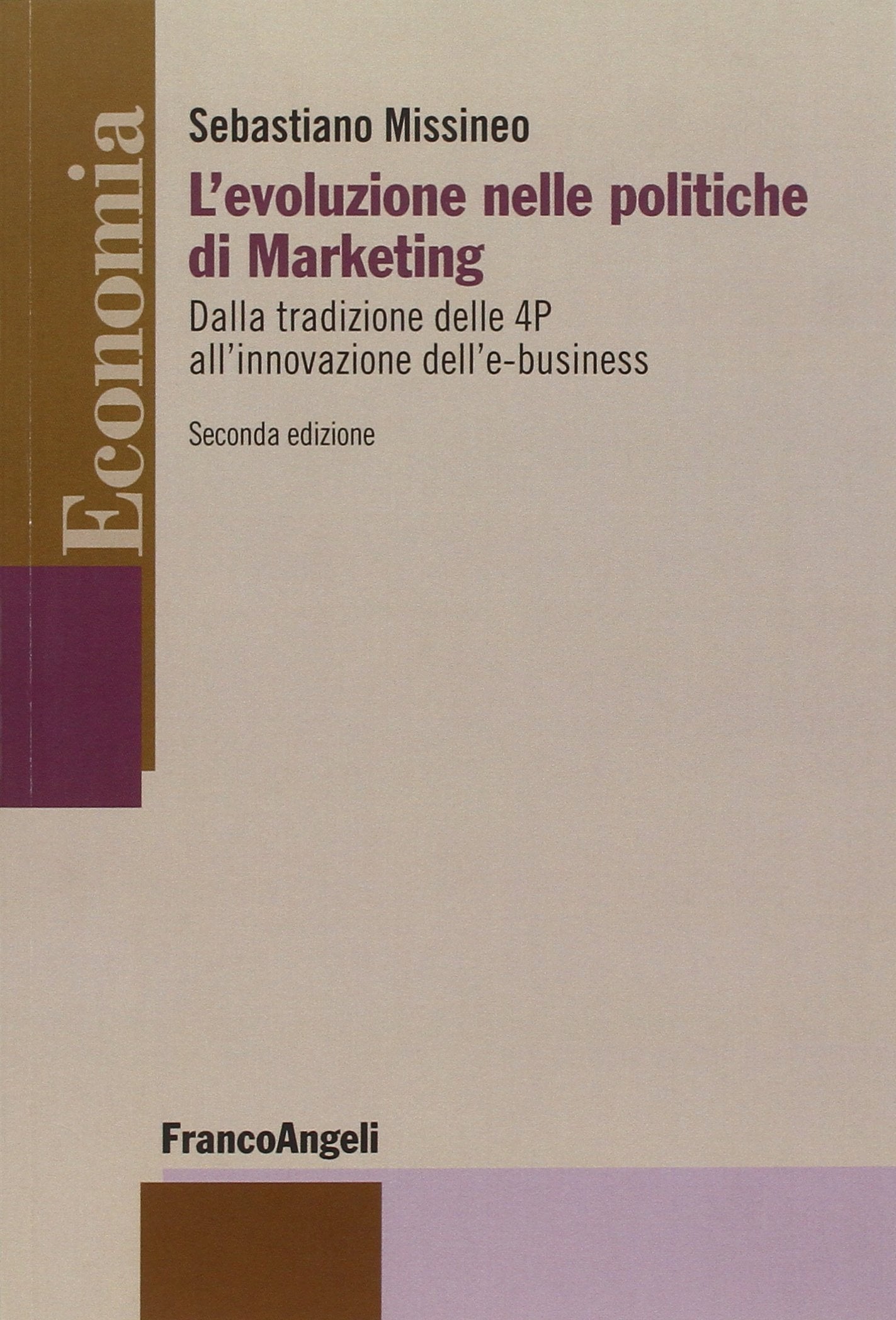 L'evoluzione nelle politiche di marketing. Dalla tradizione delle 4P all'innovazione dell'e-business book
