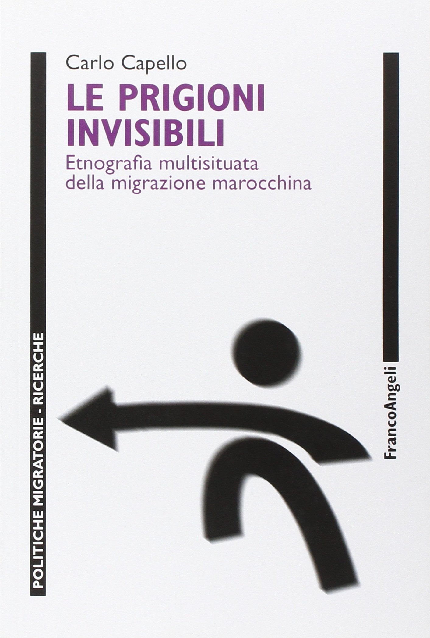 Le prigioni invisibili. Etnografia multisituata della migrazione marocchina book