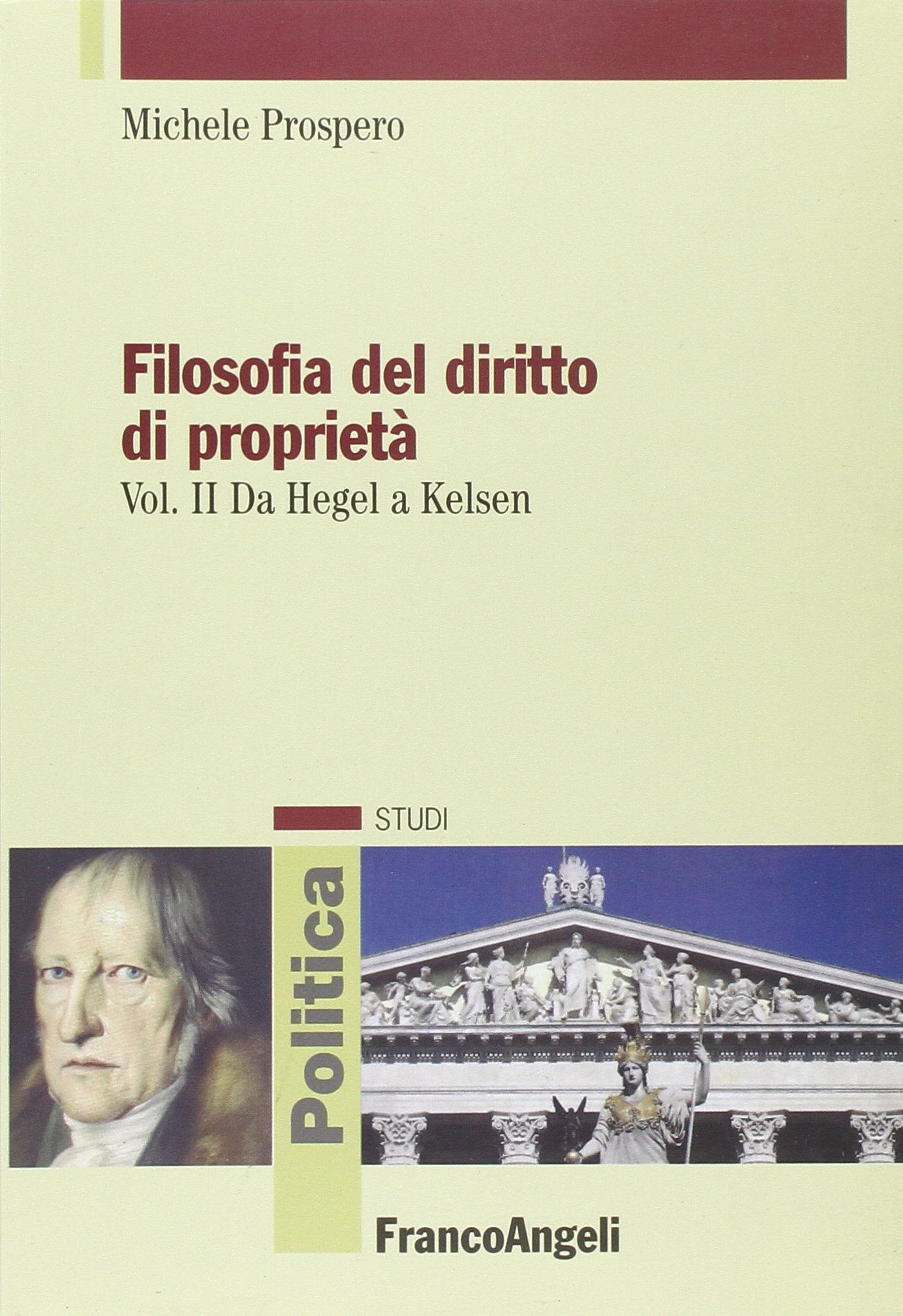 Filosofia del diritto di proprietà. Da Hegel a Kelsen (Vol. 2) (Politica-Studi) Law
