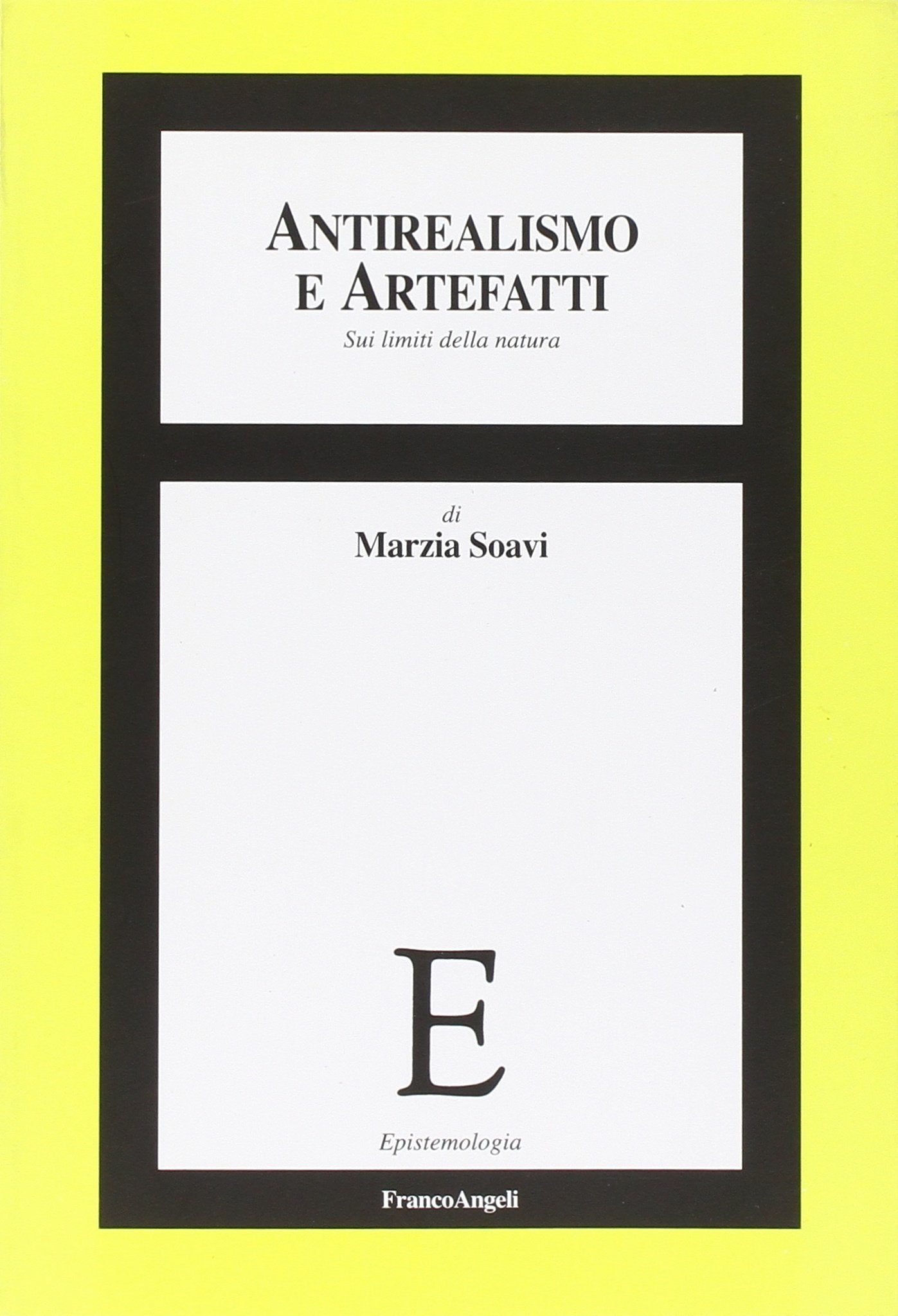 Antirealismo e artefatti. Sui limiti della natura book