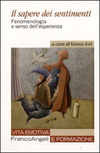 Il sapere dei sentimenti. Fenomenologia e senso dell'esperienza book