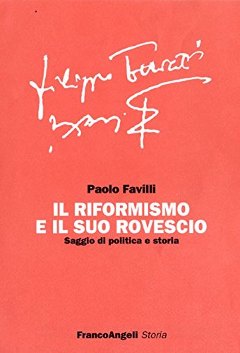 Il riformismo e il suo rovescio. Saggio di politica e storia book