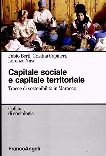 Capitale sociale e capitale territoriale. Tracce di sostenibilità in Marocco book