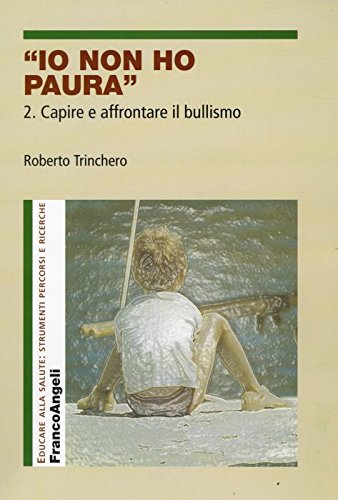Io non ho paura. Capire e affrontare il bullismo (Vol. 2) book