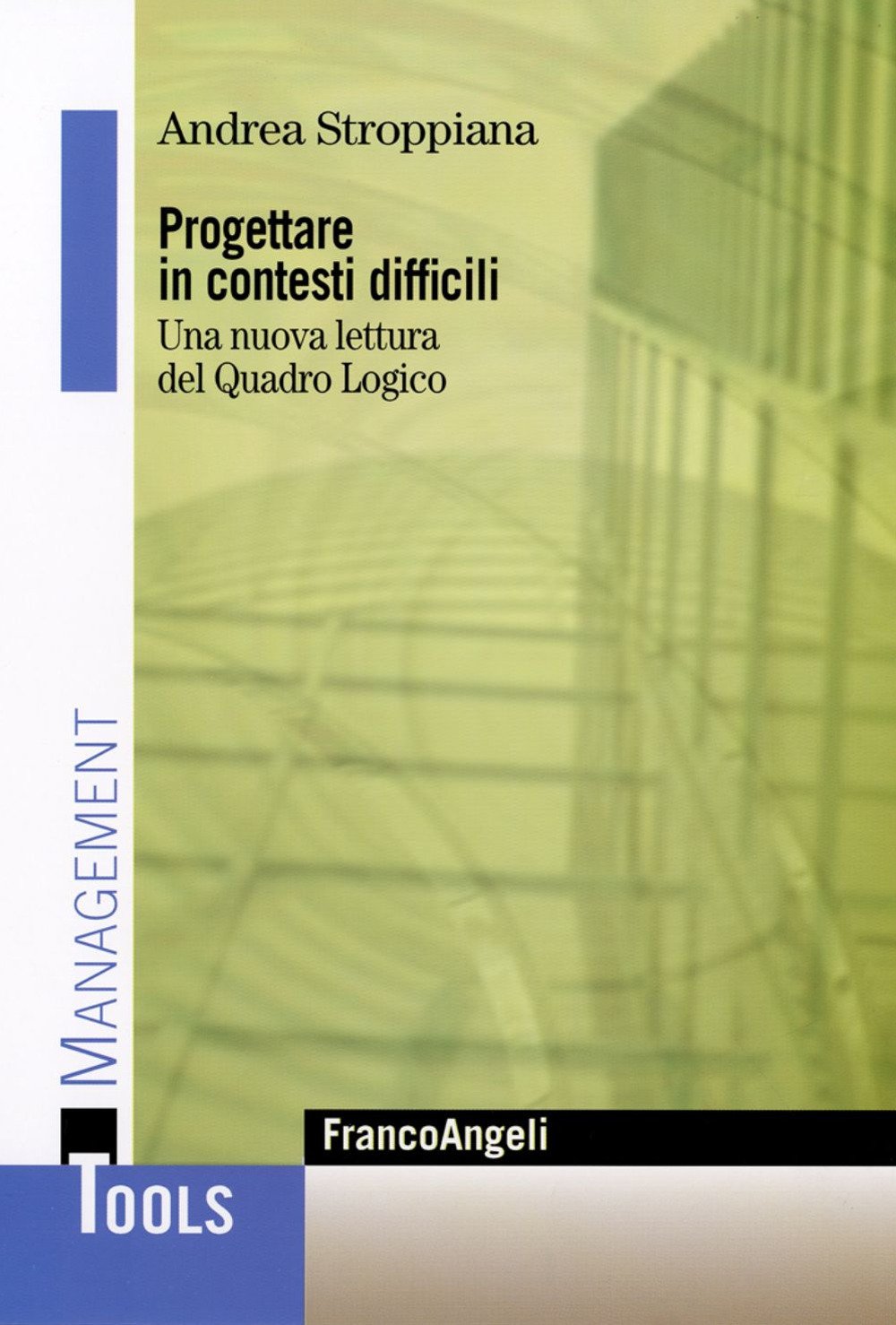 Progettare in contesti difficili. Una nuova lettura del Quadro Logico book