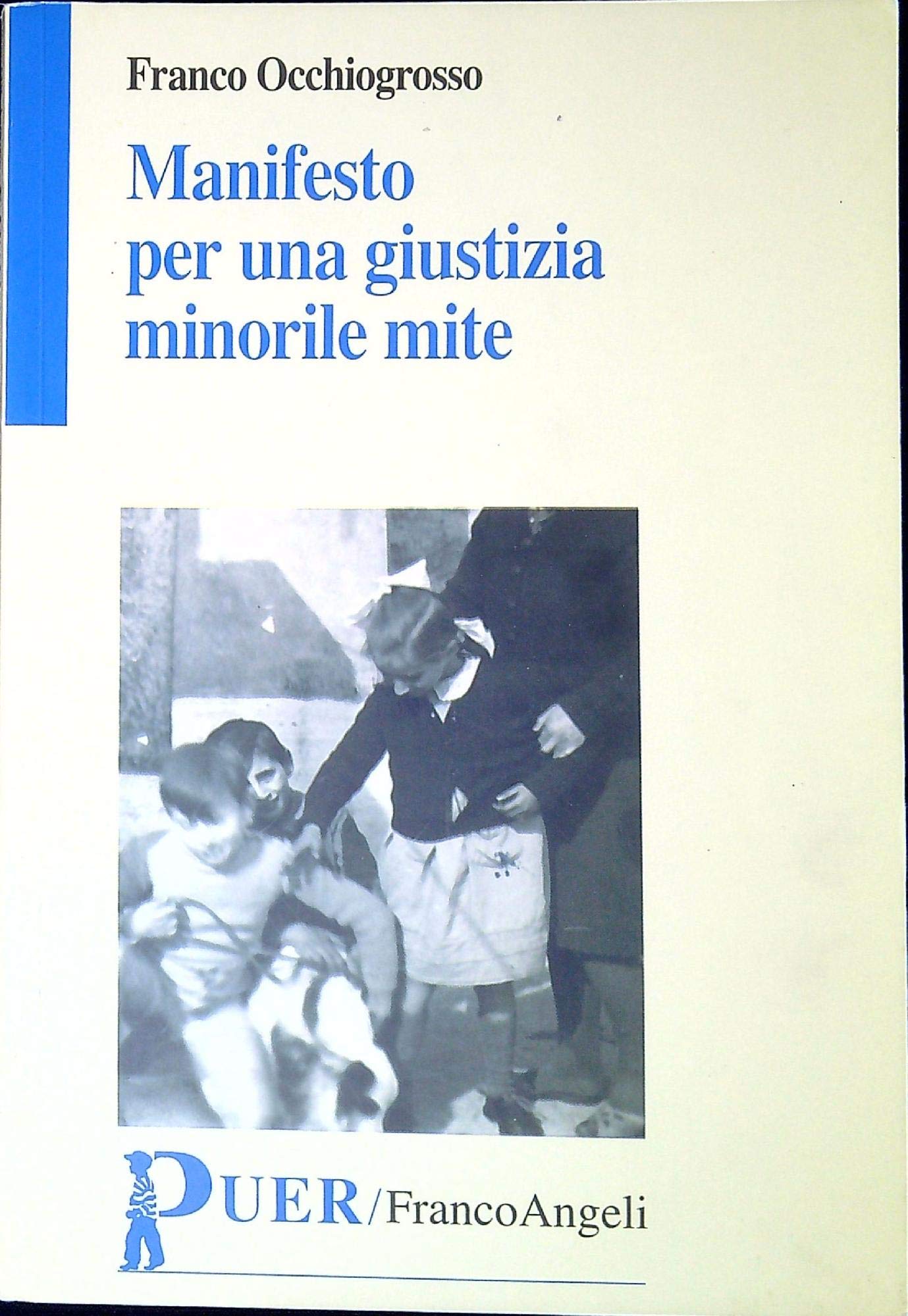 Manifesto per una giustizia minorile mite (Puer) Law
