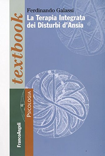 La terapia integrata dei disturbi d'ansia (Serie di psicologia) Medicine
