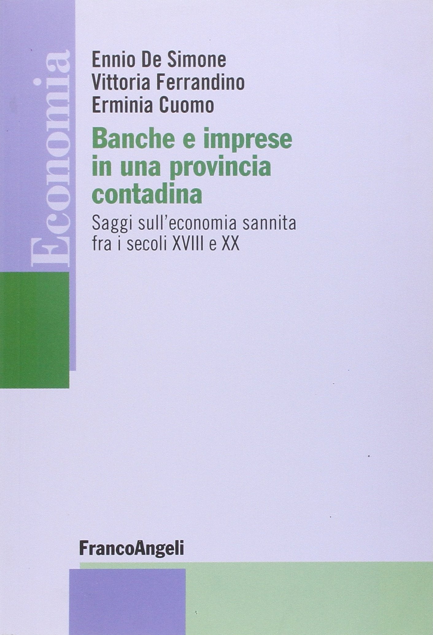 Banche e imprese in una provincia contadina. Saggi sull'economia sannita fra i secoli XVIII e XX book