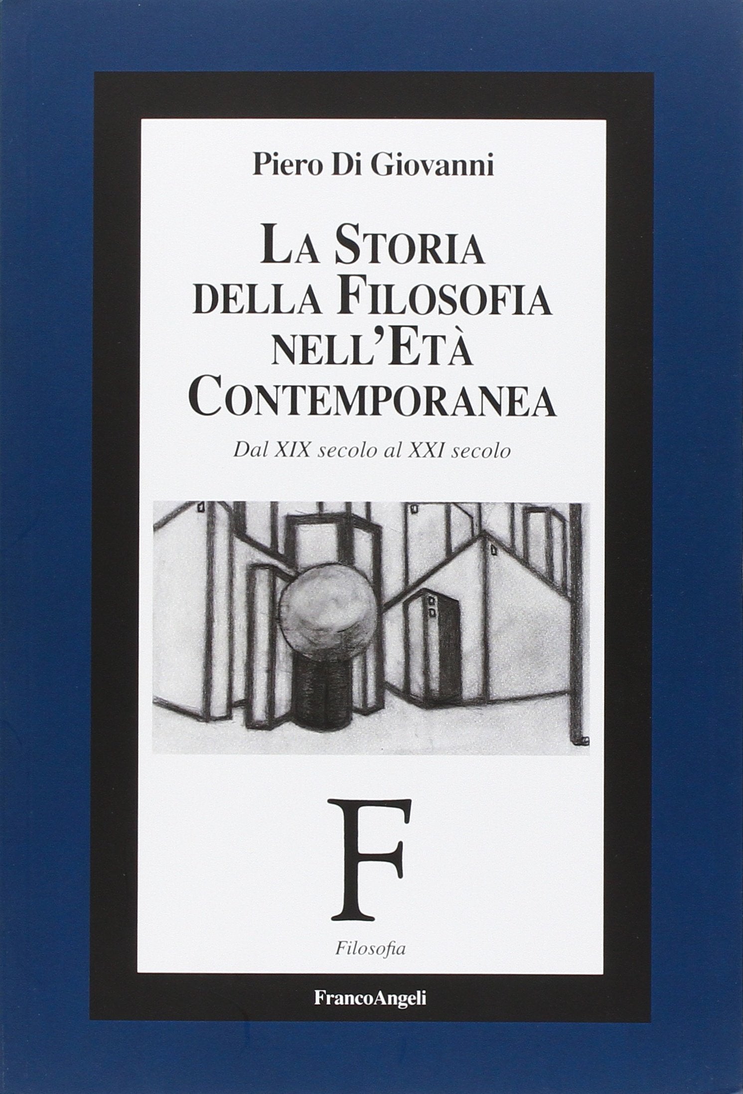 La storia della filosofia nell'età contemporanea. Dal XIX secolo al XXI secolo book