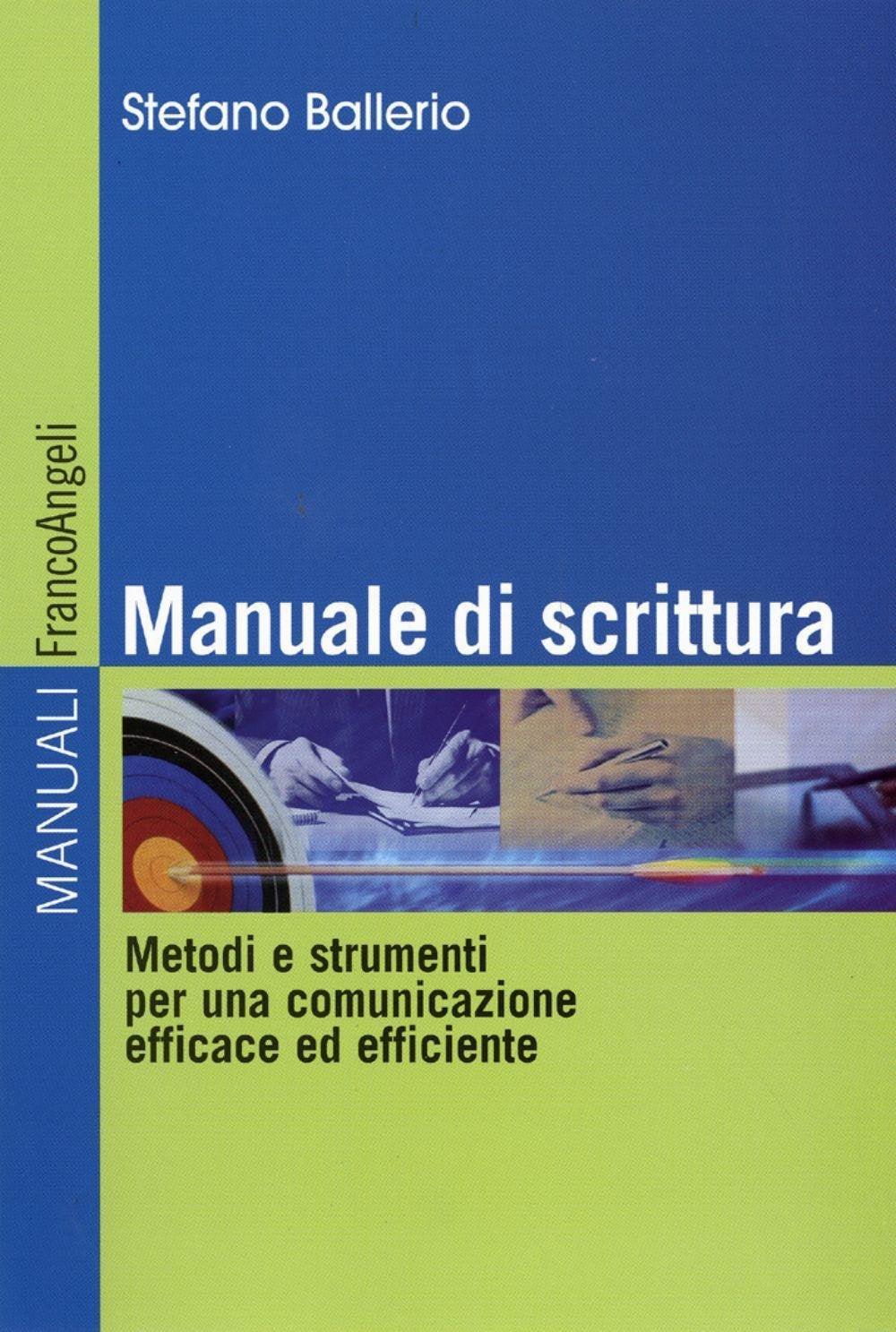 Manuale di scrittura. Metodi e strumenti per una comunicazione efficace ed efficiente book