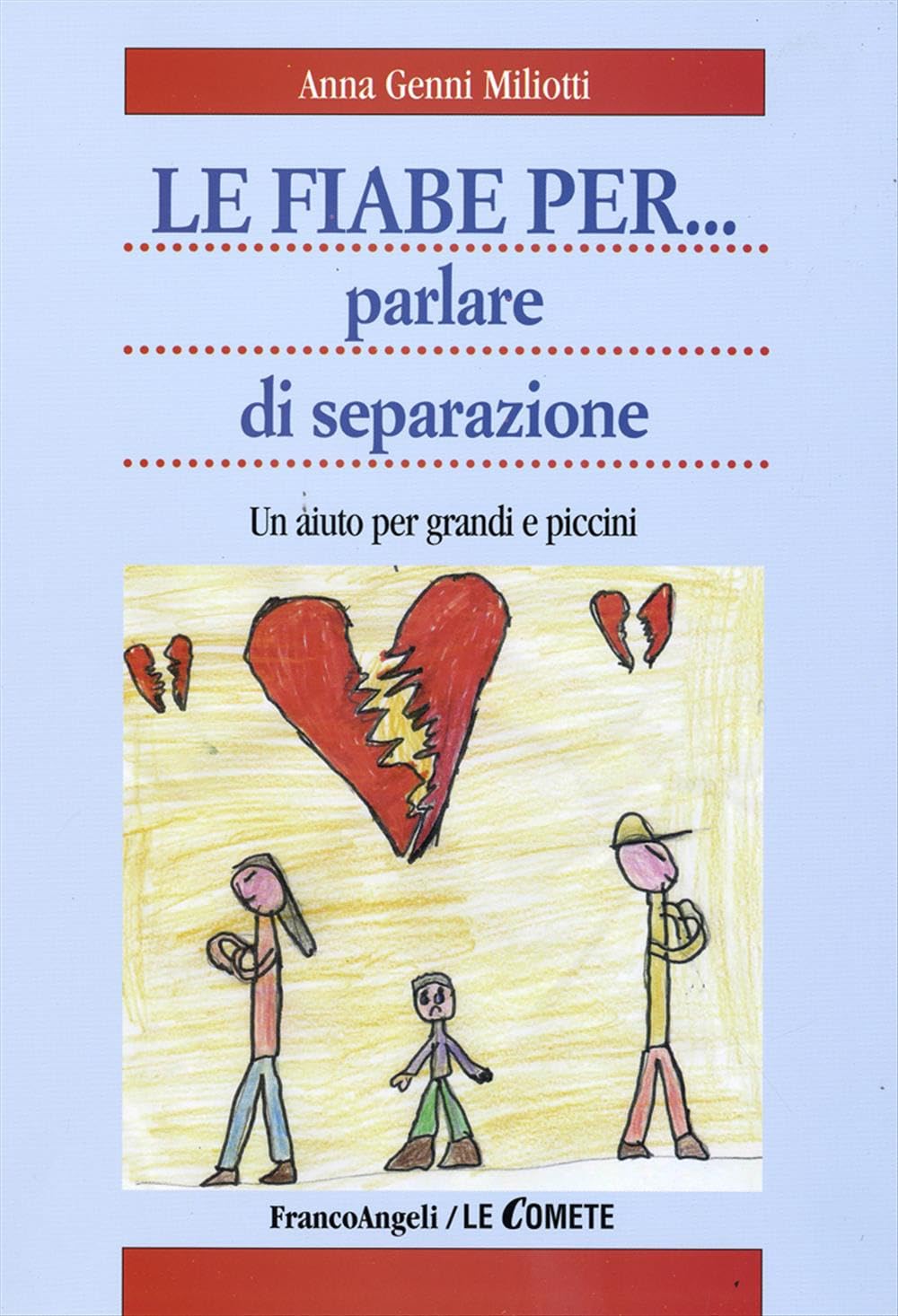 Le fiabe per parlare di separazione. Un aiuto per grandi e piccini book