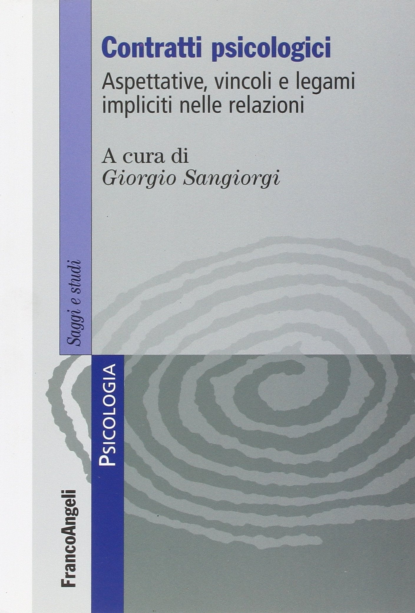 Contratti psicologici. Aspettative, vincoli e legami impliciti nelle relazioni book