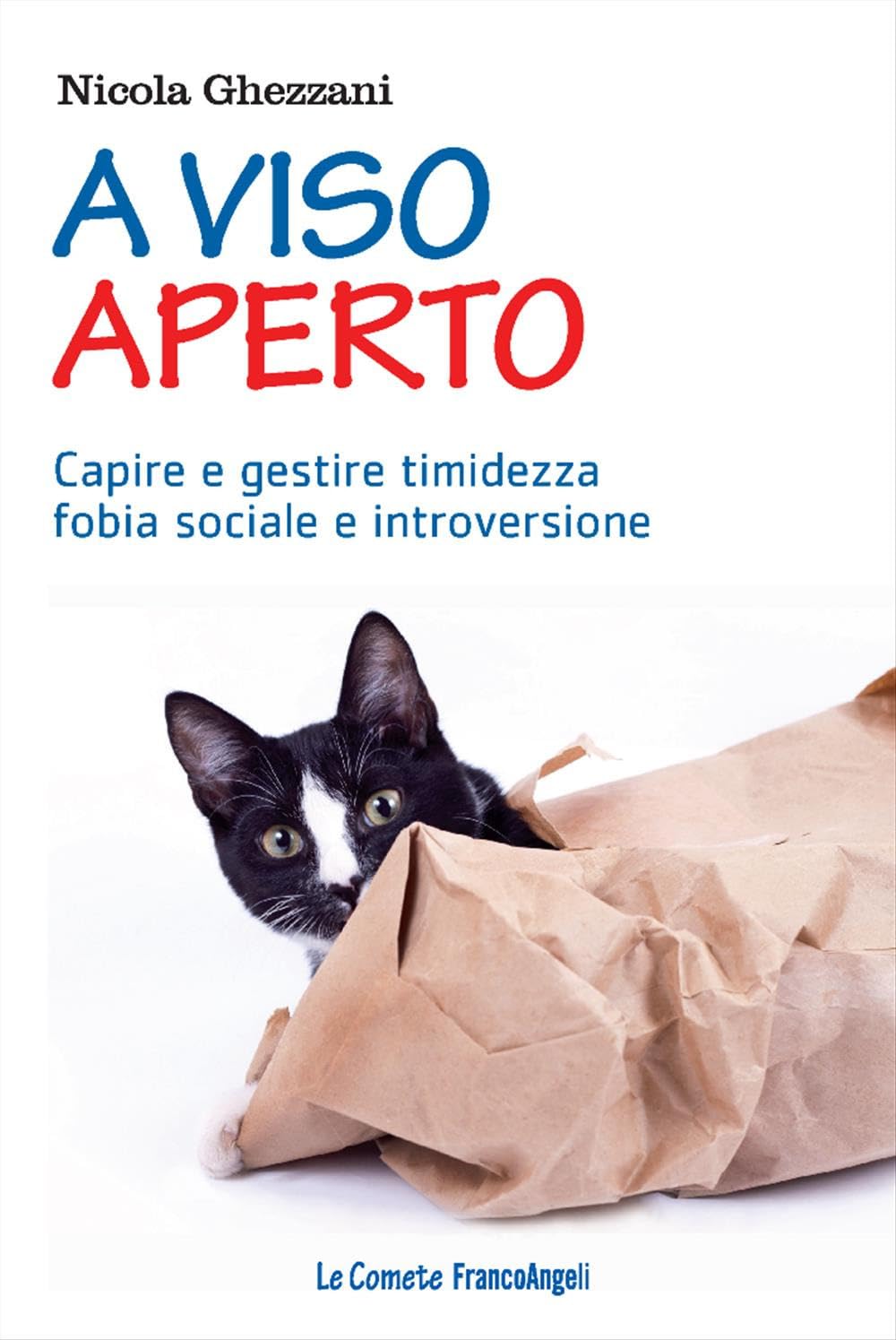 A viso aperto. Capire e gestire timidezza, fobia sociale e introversione (Le comete) Business, Finance & Career