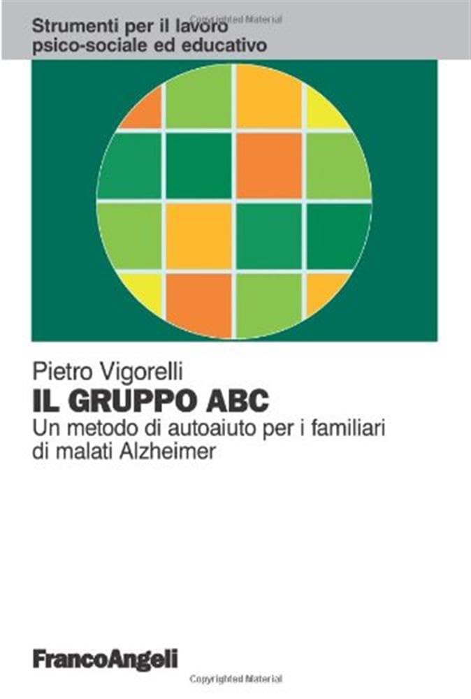Il gruppo ABC. Un metodo di autoaiuto per i familiari di malati Alzheimer book