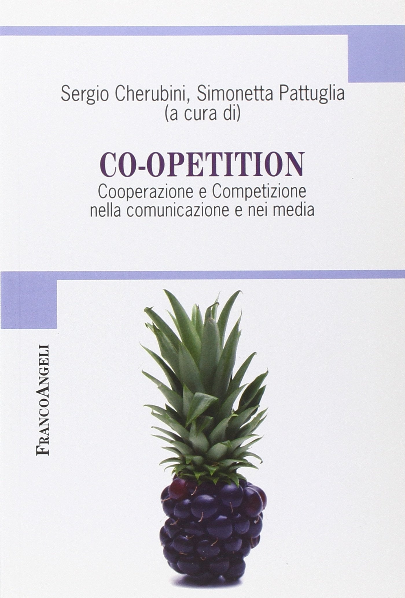 Co-opetition. Cooperazione e competizione nella comunicazione e nei media book