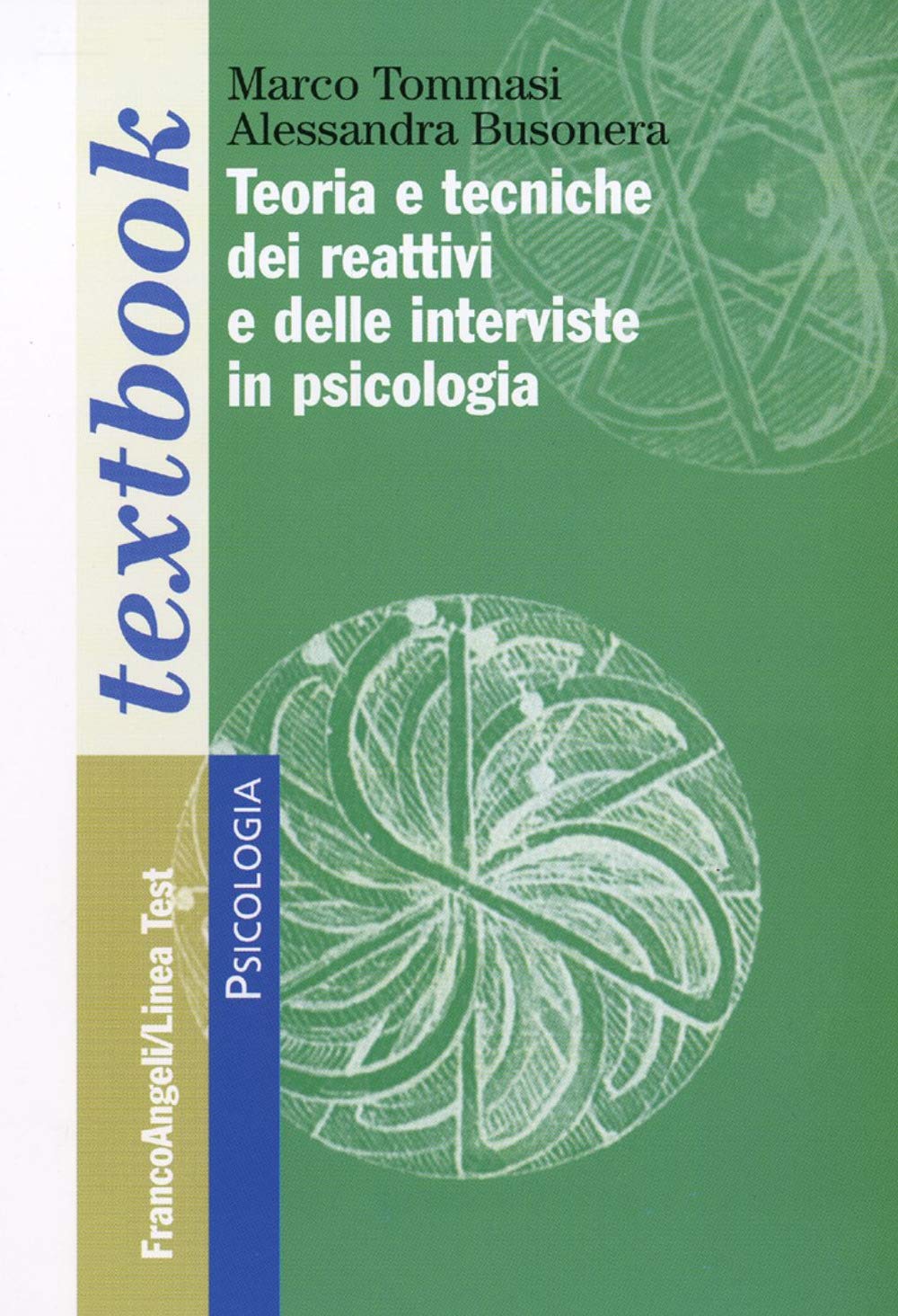 Teoria e tecniche dei reattivi e delle interviste in psicologia (Serie di psicologia) Psychology