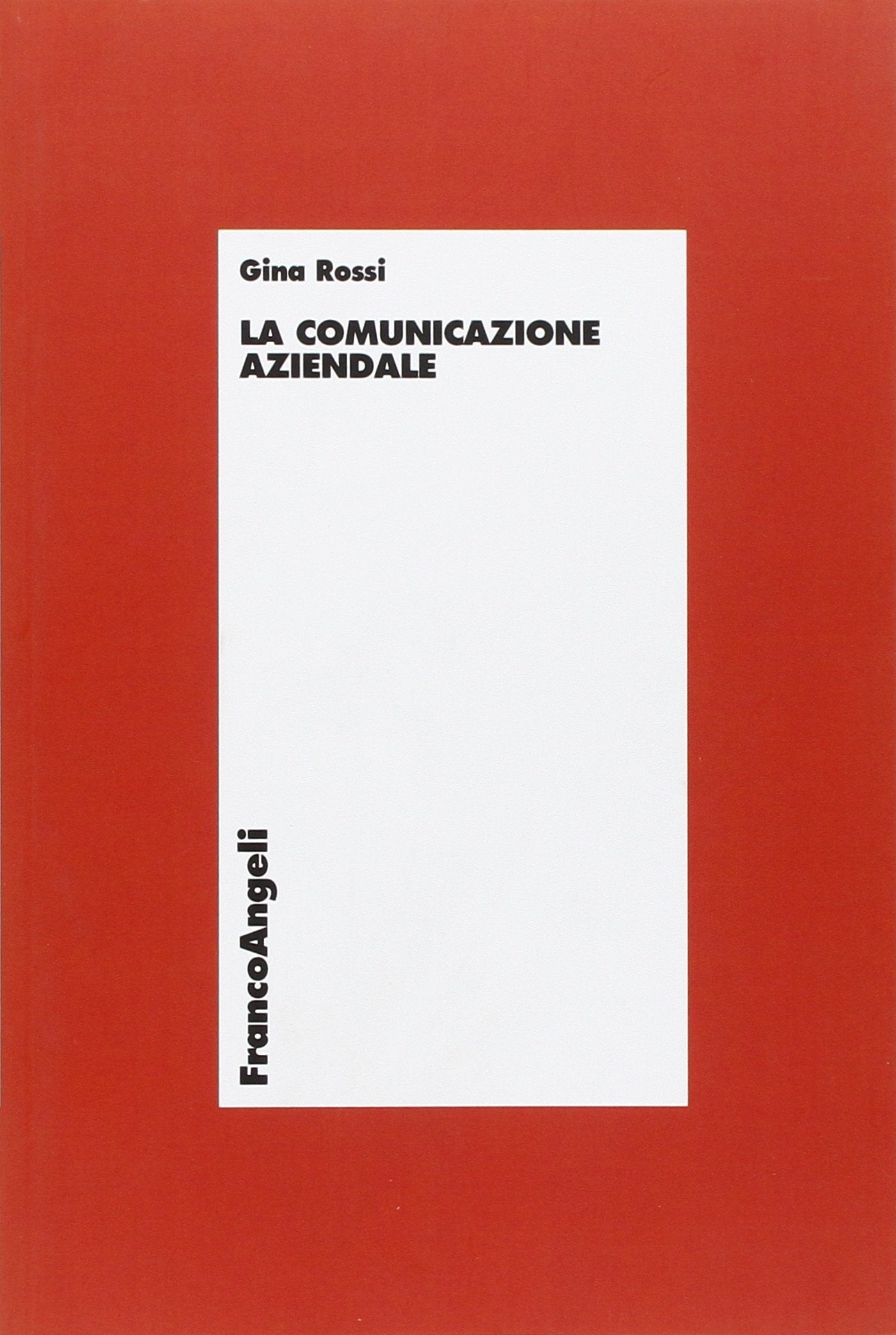 La comunicazione aziendale (Economia - Ricerche) Business, Finance & Career