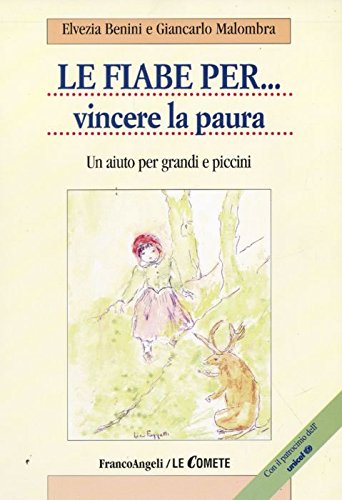Le fiabe per... vincere la paura. Un aiuto per grandi e piccini book