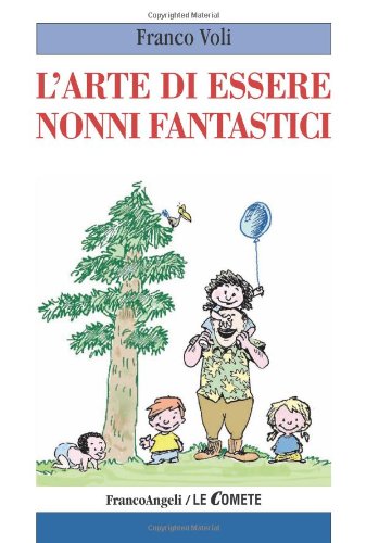 L'arte di essere nonni fantastici book
